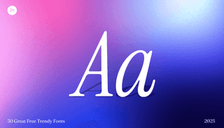 30 Great Free Trendy Fonts for 2025