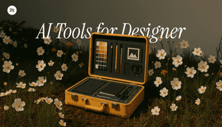 8 AI Tools Every UI/UX Designer Should Try in 2025